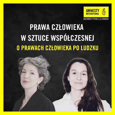 #18 Prawa Człowieka w Sztuce Współczesnej #18 Prawa Człowieka w Sztuce Współczesnej