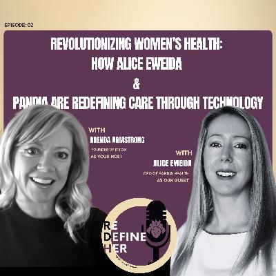 S1E2: Revolutionizing Women’s Health: How Alice Eweida & Pandia Are Redefining Care Through Technology