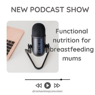 Functional Nutrition for Breastfeeding Mums Functional Nutrition for Breastfeeding Mums
