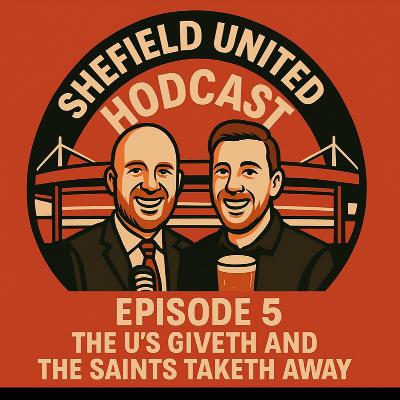 Episode 5 - The U’s Giveth and the Saints Taketh Away