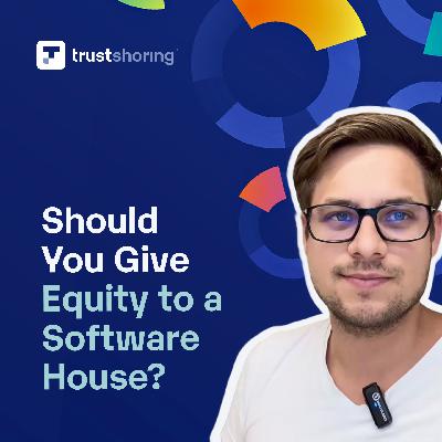 Is Offering Equity to a Software House Worth It?