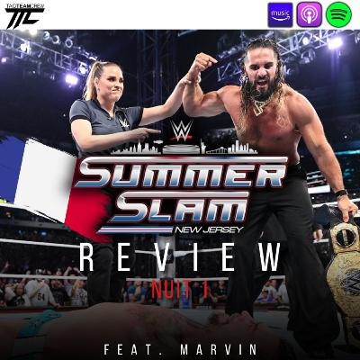 SUMMERSLAM REVIEW 2025 (Nuit 1) Feat. Marvin