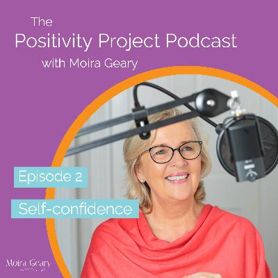 How To Boost Your Self-Confidence - Season 1 Ep. 2 How To Boost Your Self-Confidence - Season 1 Ep. 2