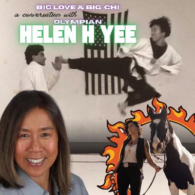 Big Love & Big Chi Olympian Helen H Yee