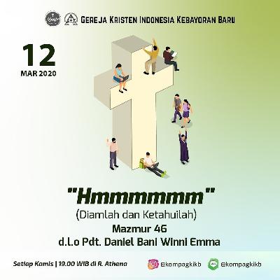 Hmmmmmm (Diamlah dan Ketahuilah)- Pdt Daniel Bani Winni Ema