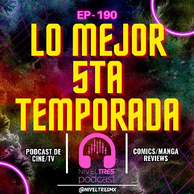 Nivel Tres #190 – Cine, nostalgia y debates sin sentido | Mejores momentos quinta temporada