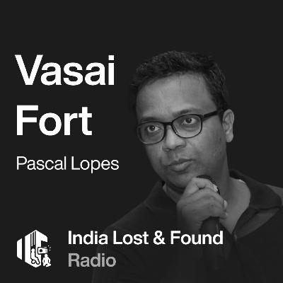 Ep5- Fort of Vasai: A city in ruins with Pascal Lopes