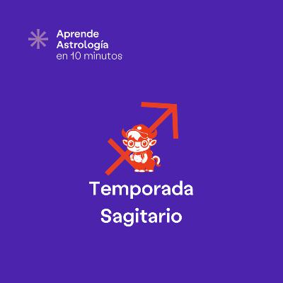 Temporada Sagitario - T3 E9