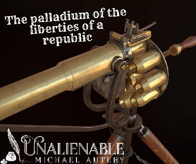 #16.4 - Best Pro Gun Argument Ever (2019) Part 4: 2nd Amendment - for Muskets or Much More? #16.4 - Best Pro Gun Argument Ever (2019) Part 4: 2nd Amendment - for Muskets or Much More?