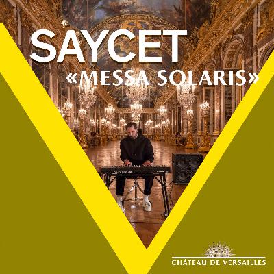 Saycet - Création d'une musique électronique avec les sons du château de Versailles