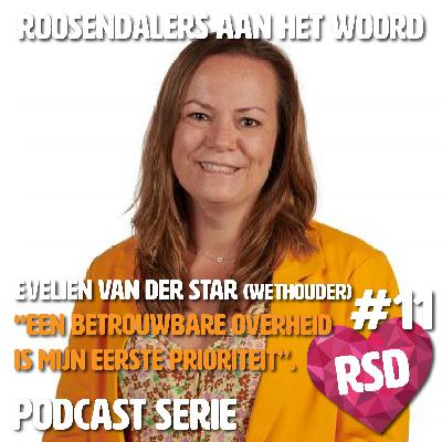 Roosendalers aan het woord - Evelien van der Star (Wethouder Bestuurlijke Vernieuwing, Financiën en Welzijn  ): ”De hoogste prioriteit is bestuurlijke vernieuwing, beter leiderschap”.