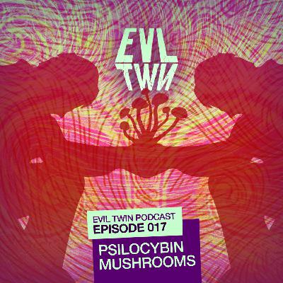 Episode 017 : Psilocybin with Dr. Martin Ball