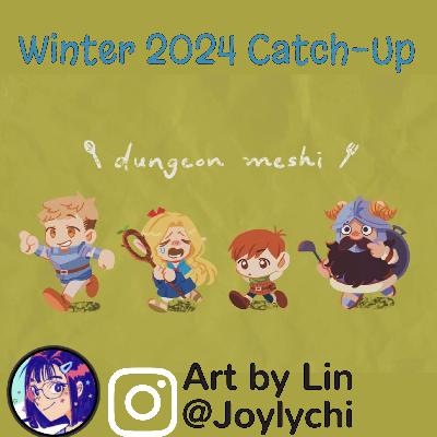Winter 2024 Catch-Up