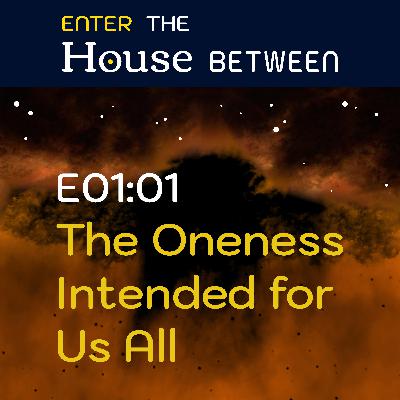 The Oneness Intended for Us All