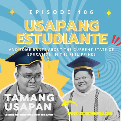 Usapang Estudiante and some rants about the current state of Education in the Philippines Usapang Estudiante and some rants about the current state of Education in the Philippines