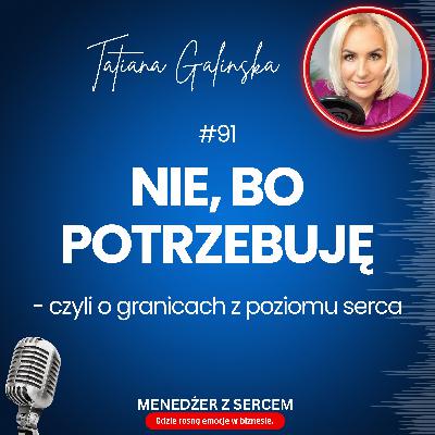 Nie, bo potrzebuję. Czyli o granicach z poziomu serca