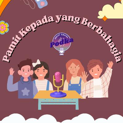 eps 6 - PAMIT KEPADA YANG BERBAHAGIA