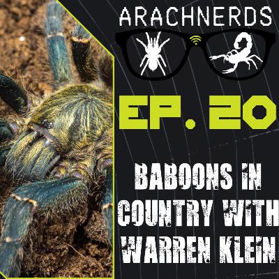 Baboons in country with Warren Klein | ArachNerds Ep. 20