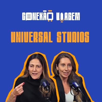 UNIVERSAL STUDIOS - Conexão Viagem #41