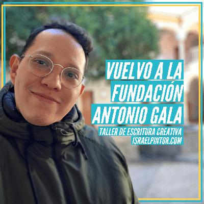 T2E24 Vuelvo a la Fundación Antonio Gala