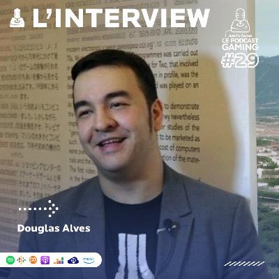 Just For Games – Le Podcast Gaming #29 HORS SÉRIE – Interview Douglas Alvès complète