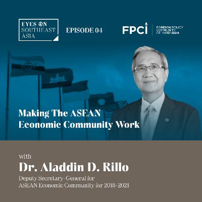 Dr. Aladdin D. Rillo | Making The Asean Economic Community Work