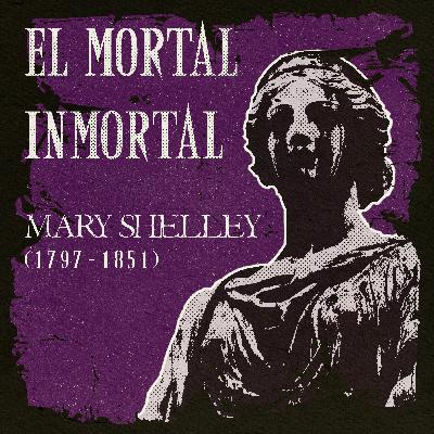 Nictofilia 01 - El Mortal Inmortal De Mary Shelley