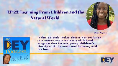 EP023: Learning from Children and the Natural World