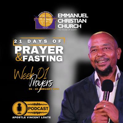 2021 WEEK 01: 21 Days Prayer and Fasting with Apostle Vincent Loate [04-10 January 2021]