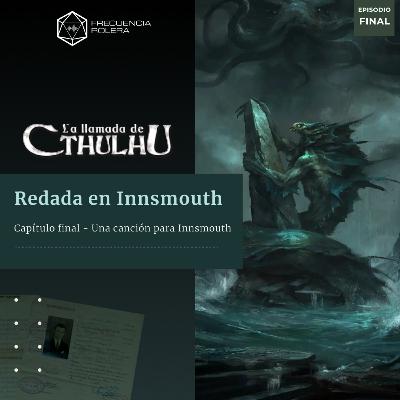 La llamada de Cthulhu - Redada en Innsmouth (20/20)