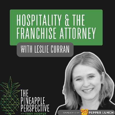 079: Why Restaurant Franchisors Need a Franchise Specialist Attorney with Leslie Curran of Plave Koch PLC