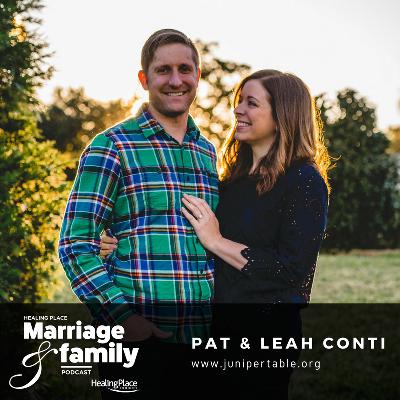 Ep. 3 - Marriage & Missions: Pat & Leah Conti (Juniper Table) Ep. 3 - Marriage & Missions: Pat & Leah Conti (Juniper Table)