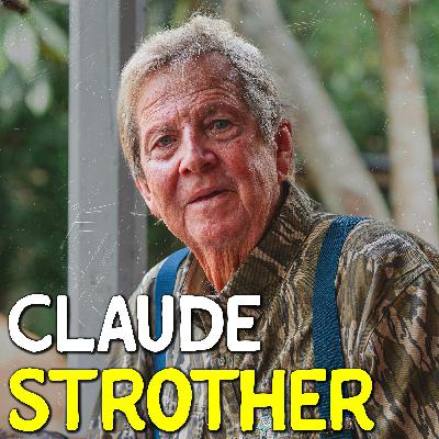 762 - 45 Years of Turkey Hunting Wisdom | Claude Strother