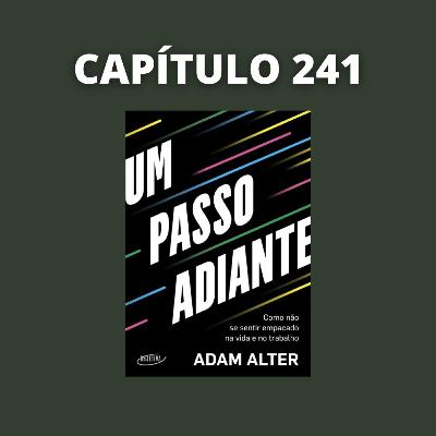 Um Passo Adiante | Adam Alter
