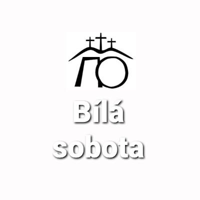 07) Bílá sobota velikonočního týdne