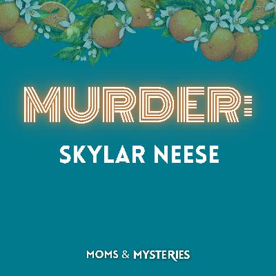 The Betrayal of Skylar Neese