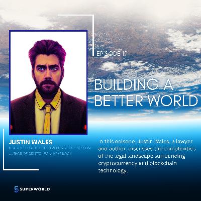 Navigating Crypto Law: Insights and Innovations with Justin Wales