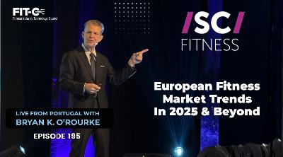 European Fitness Market Trends In 2025 & Beyond LIVE From Portugal With Bryan O'Rourke European Fitness Market Trends In 2025 & Beyond LIVE From Portugal With Bryan O'Rourke