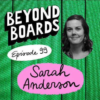 Episode 99 - Sarah Anderson Episode 99 - Sarah Anderson