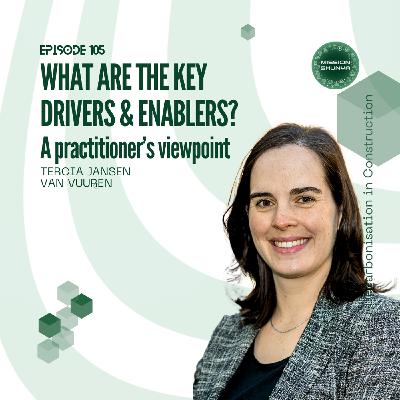 105: Decarbonisation in Construction: What are the key drivers and enablers?