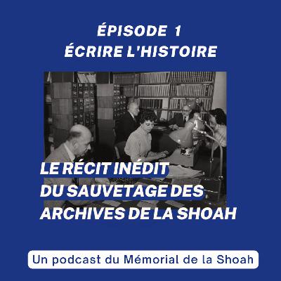 Episode 1 - Ecrire l'Histoire