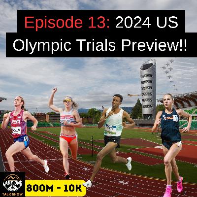 Episode 013 2024 US Olympic Track and Field Trials Preview!