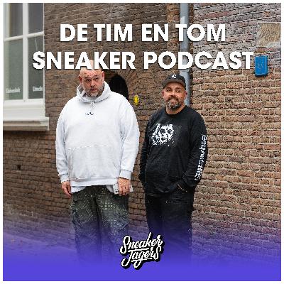 #120 Tim & Tom praten je bij over het nieuwste in sneakers
