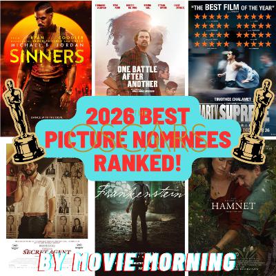 2026 OSCARS Best Picture Nominees Ranked! 2026 OSCARS Best Picture Nominees Ranked!