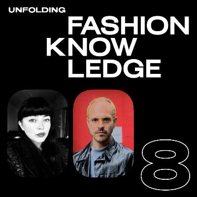 E8: Immersive, Real-Time & Virtual Fashion Experiences with Costas Kazantzis | Unfolding Strategies