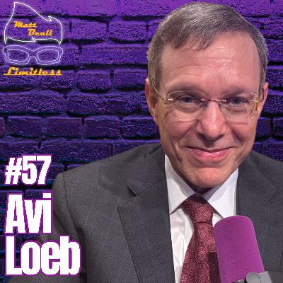 Extraterrestrials, Consciousness, and First Contact | #57 Avi Loeb