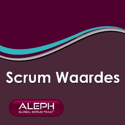 #Scrum Waardes | ALEPH-GLOBAL SCRUM TEAM ™