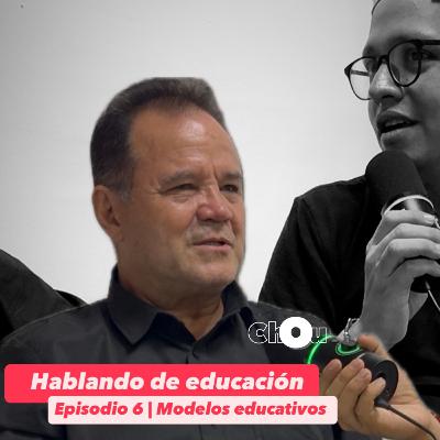 EP 06 | Hablando de educación | Modelos educativos 👨🏻🏫 | Chou Podcast EP 06 | Hablando de educación | Modelos educativos 👨🏻🏫 | Chou Podcast