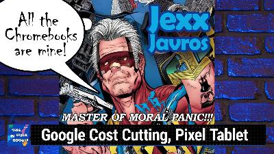TWiG 710: Jexx Javros - Google Cost Cutting, Pixel Tablet