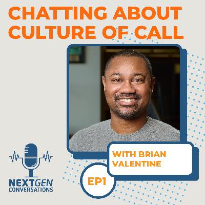 Chatting About Culture of Call with Brian Valentine